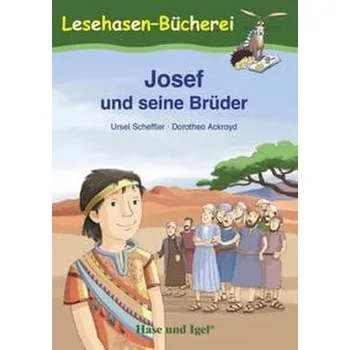 Josef und seine Brüder - Ursel Scheffler
