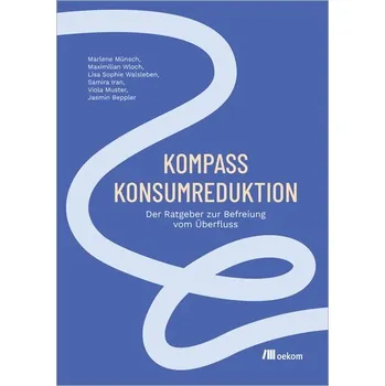 Kompass Konsumreduktion - Münsch, Marlene