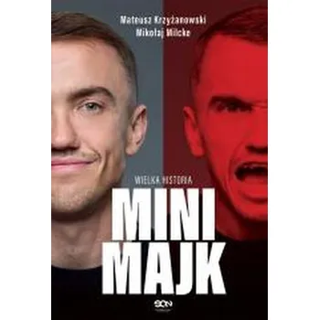 Literární biografie Mini Majk. Wielka historia - Mateusz Krzyżanowski, Mikołaj Milcke