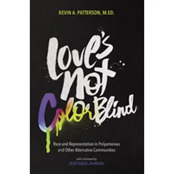 Love's Not Color Blind - Patterson, Kevin A.