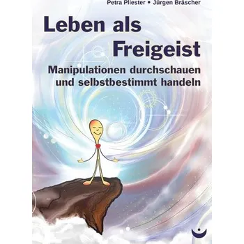 Osobní rozvoj Leben als Freigeist - Pliester, Petra [DE] (2025, Brožovaná, Zeitenwende)