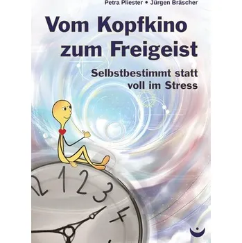 Osobní rozvoj Vom Kopfkino zum Freigeist - Pliester, Petra [DE] (2025, Taschenbuch, Zeitenwende)
