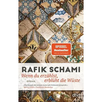 Wenn du erzählst, erblüht die Wüste - Rafik Schami [DE] (2025, Brožovaná, DTV)