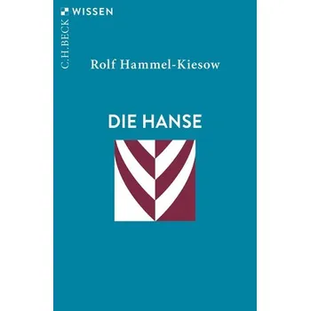 Die Hanse - Hammel-Kiesow, Rolf [DE] (2025, Taschenbuch, C.H. Beck)
