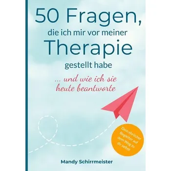 50 Fragen, die ich mir vor meiner Therapie gestellt habe - Jumabay, Uldanay