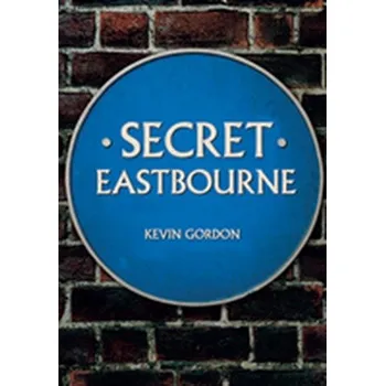 Secret Eastbourne - Gordon, Kevin