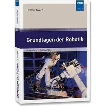 Grundlagen der Robotik - Maier, Helmut [DE] (2025, Brožovaná, VDE-Verlag)