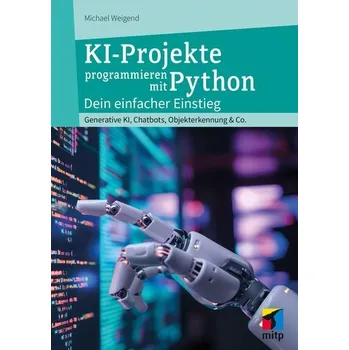 Technika KI-Projekte mit Python - Weigend, Michael