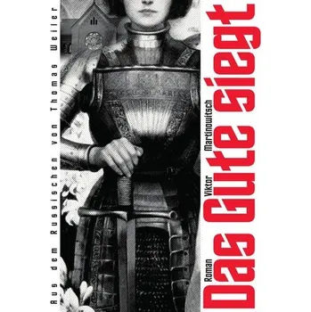 Das Gute siegt - Martinowitsch, Viktor