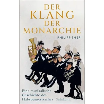 Der Klang der Monarchie - Philipp Ther
