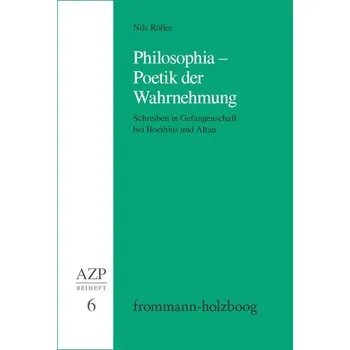 Philosophia - Poetik der Wahrnehmung - Röller, Nils