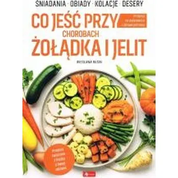 Medica. Co jeść przy chorobach żołądka i jelit - Wiesław Rusin