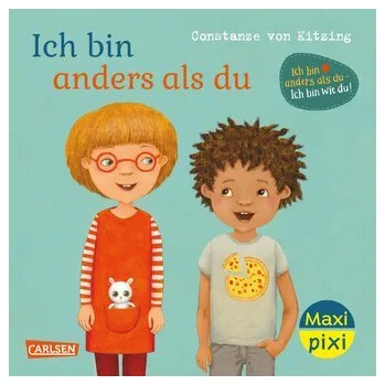 První čtění Maxi Pixi 432: Ich bin anders als du - Ich bin wie du - Kitzing, Constanze von