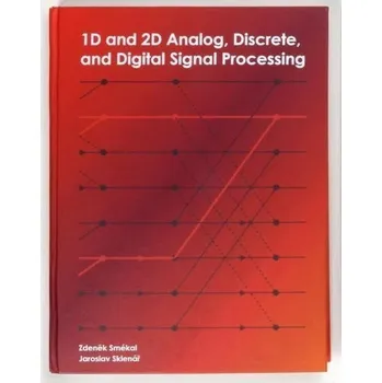 Umění 1D and 2D Analog, Discrete and Digital Signal Processing