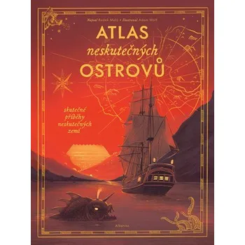 Atlas neskutečných ostrovů | Radek Malý