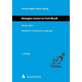 Bewegtes Lernen im Fach Musik - Müller, Christina