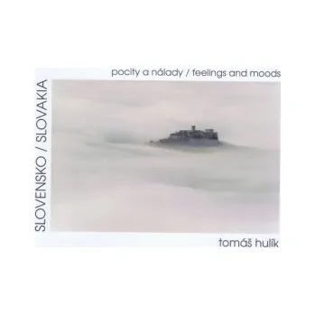 Kniha Slovensko Slovakia pocity a nálady/feelings and moods: pocity a nálady/feelings and moods – Tomáš Hulík (SK)