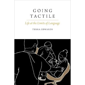 Cizí jazyk Going Tactile - Edwards, Terra (Assistant Professor, Assistant Professor, University of Chicago)