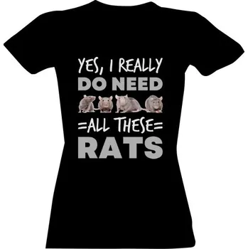 Dámské tričko Tričko s potiskem Yes I need all these rats dámské