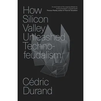 How Silicon Valley Unleashed Techno-feudalism - Durand, Cédric [EN] (2025, Brožovaná, Verso Books)