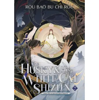 The Husky and His White Cat Shizun: Erha He Ta de Bai Mao Shizun (Novel) Vol. 7 (Rou Bao Bu Chi Rou)(Brožovaná)