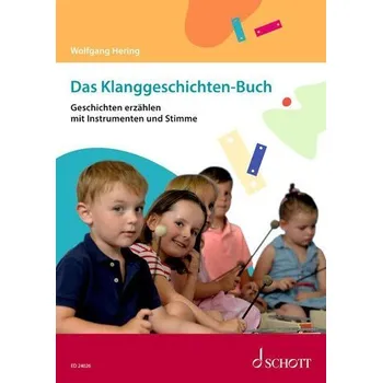 Das Klanggeschichten-Buch - Hering, Wolfgang [DE] (2025, Brožura, Schott Music)