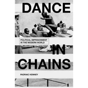Kniha Dance in Chains – Padraic Kenney (EN)