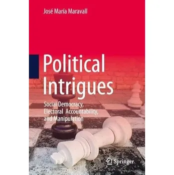 Cizojazyčná kniha Political Intrigues - Maravall, Jose Maria