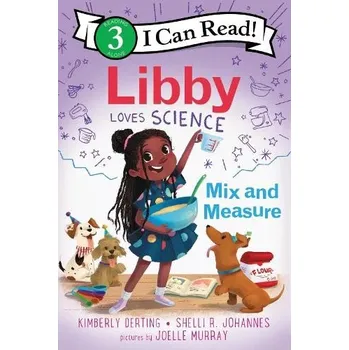 Učebnice Libby Loves Science: Mix and Measure - Derting, Kimberly a Johannes, Shelli R.