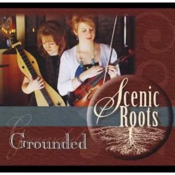 Zahraniční hudba CD Scenic Roots: Grounded 2012