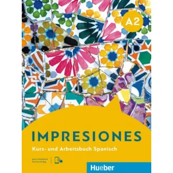 Německý jazyk Impresiones A2: Kurs- und Arbeitsbuch plus interaktive Version – Claudia Teissier de Wanner,Olga Balboa Sánchez,Montserrat Varela Navarro (ES)
