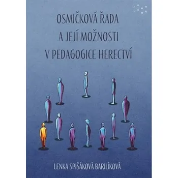 Umění Osmičková řada a její možnosti v pedagogice herectví