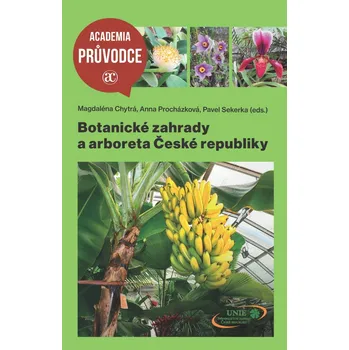 Botanické zahrady a arboreta České republiky - Magdaléna Chytrá (2025, pevná)