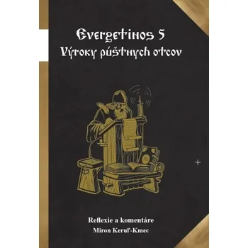 Evergetinos 5 - Miron Keruľ-Kmec st.