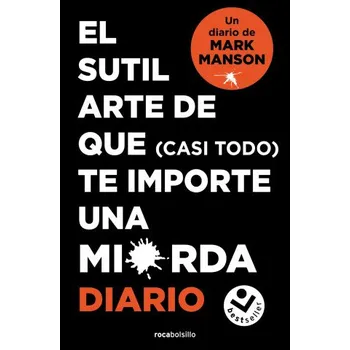 Cizojazyčná kniha El sutil arte de que (casi todo) te importe una mierda. Diario (Mark Manson)(Brožovaná)