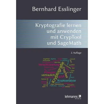 Technika Das CrypTool-Buch: Kryptografie lernen und anwenden mit CrypTool und SageMath - Esslinger, Bernhard [DE] (2025, Brožovaná, Lehmanns Media GmbH)
