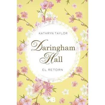 Daringham Hall. El retorn - Kathryn Taylor