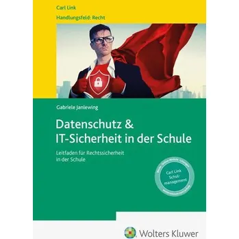 Datenschutz & IT-Sicherheit in der Schule - Janlewing, Gabriele