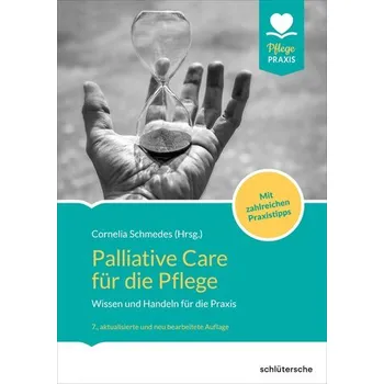 Palliative Care für die Pflege - Schmedes, Cornelia