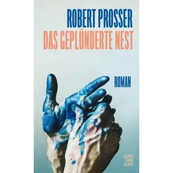 Das geplünderte Nest - Prosser, Robert