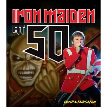 Literární biografie Iron Maiden at 50 - Daniel Bukszpan [EN] (2025, pevná)