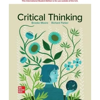 Učebnice Critical Thinking: 2024 Release ISE - Moore, Brooke Noel;Parker, Richard