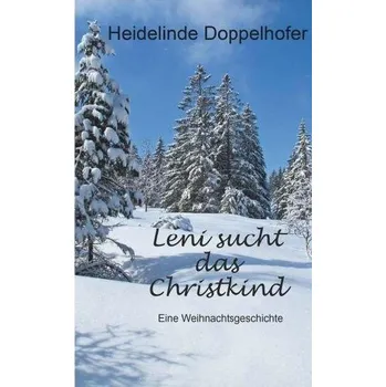 Pohádka Leni sucht das Christkind - Doppelhofer, Heidelinde