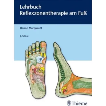 Lehrbuch Reflexzonentherapie am Fuß – Hanne Marquardt (DE)