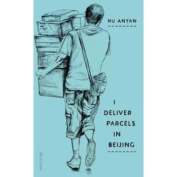 Cizojazyčná kniha I Deliver Parcels in Beijing - Anyan, Hu