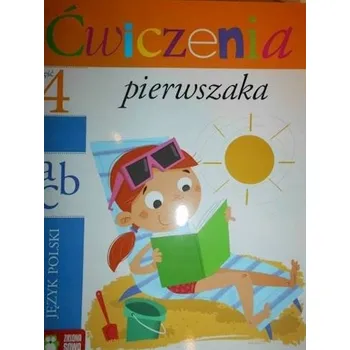 Ćwiczenia pierwszaka część 4. Język polski Kolektiv autorů