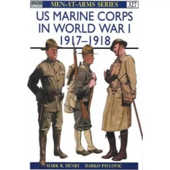 Populárně naučná literatura pro dospělé US Marine Corps in World War I 1917-18 – Mark R. Henry (EN)