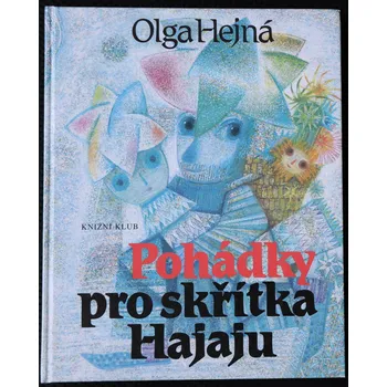 Pohádka Pohádky pro skřítka Hajaju - Olga Hejná