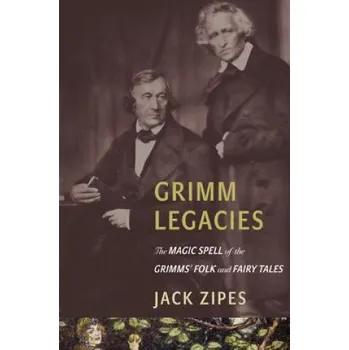 Cizojazyčná kniha Grimm Legacies (Jack Zipes)(Brožovaná)