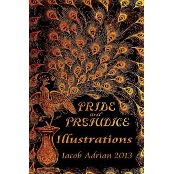 Cizojazyčná kniha Pride and prejudice Illustrations (Iacob Adrian)(Brožovaná)